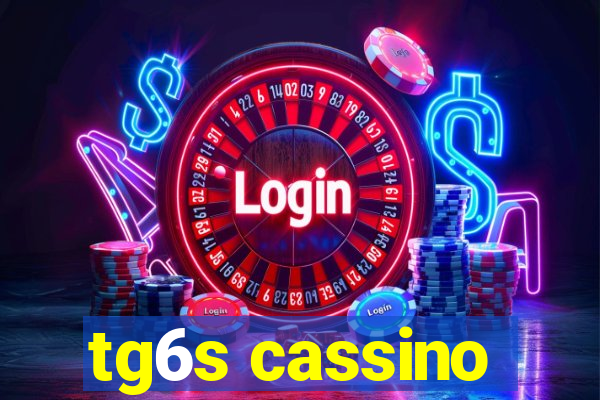 tg6s cassino